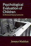 Psychological Evaluation of Children in Personal Injury Lawsuits