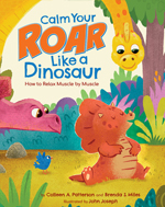 Cover of Calm Your Roar Like a Dinosaur