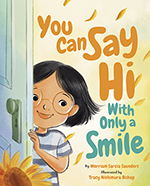 You Can Say Hi With Only a Smile