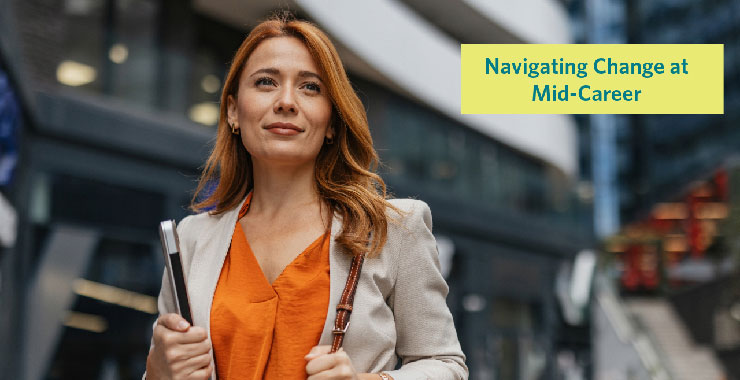Thumbnail for webinar Navigating Change at Mid-Career